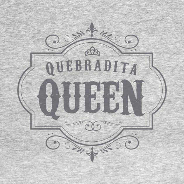 Quebradita queen - gray vintage design by verde